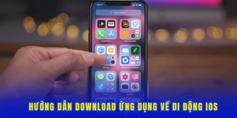 Hướng dẫn download ứng dụng về di động iOS