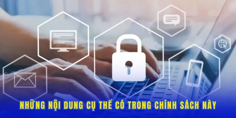 Những nội dung cụ thể có trong chính sách này