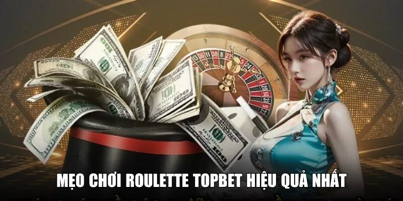Nắm chắc mẹo hay khi quay Roulette hiệu quả nhất