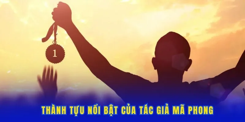 Những thành tựu nổi bật mà tác giả đã đạt được
