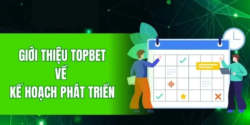 Định hướng phát triển của TOPBET