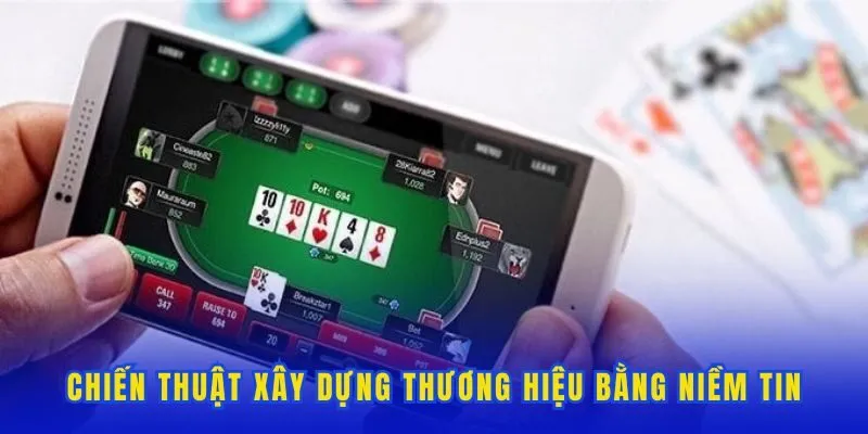 Chiến thuật xây dựng thương hiệu bằng niềm tin